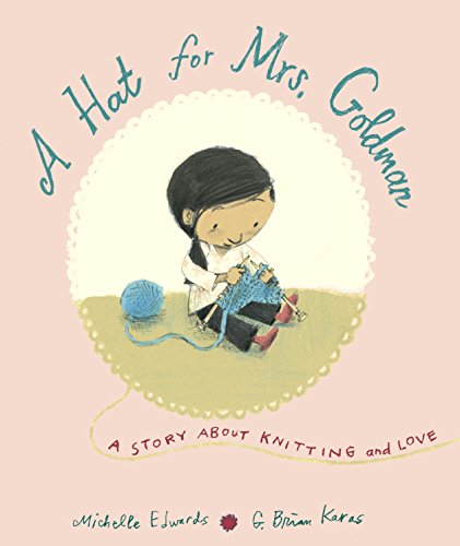 Book Cover Hat for Mrs.Goldman: A Story About Knitting and Love