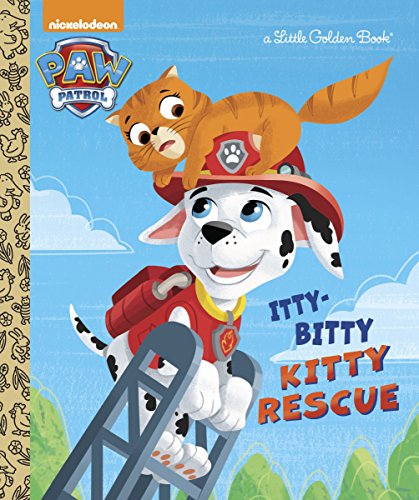 Book Cover The Itty-Bitty Kitty Rescue (Paw Patrol) (Little Golden Book)