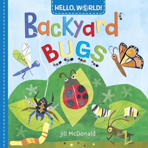 Book Cover Hello, World! Backyard Bugs