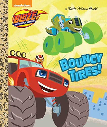 Book Cover Bouncy Tires! (Blaze and the Monster Machines) (Little Golden Book)