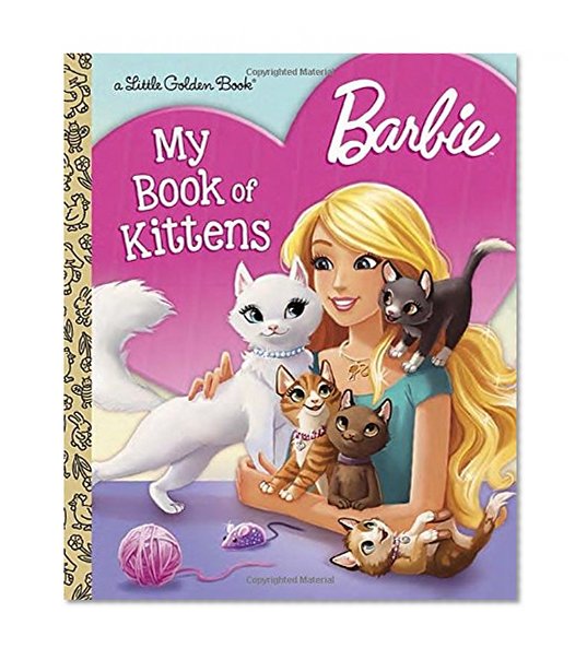 Book Cover Barbie: My Book of Kittens (Barbie) (Little Golden Book)