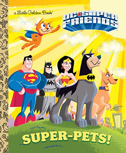 Book Cover Super-Pets! (DC Super Friends) (Little Golden Book)