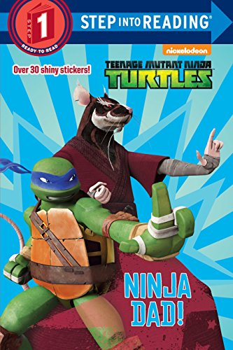 Book Cover Ninja Dad! (Teenage Mutant Ninja Turtles) (Step into Reading)
