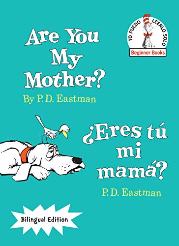 Book Cover Are You My Mother?/Â¿Eres tÃº mi mamÃ¡? (Bilingual Edition) (The Cat in the Hat Beginner Books / Yo Puedo Leerlo Solo) (Spanish Edition)
