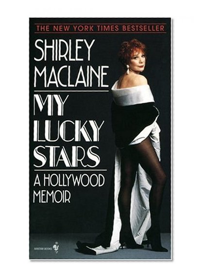 Book Cover My Lucky Stars: A Hollywood Memoir (Maclaine, Shirley)
