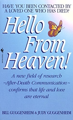 Book Cover Hello from Heaven: A New Field of Research-After-Death Communication Confirms That Life and Love Are Eternal