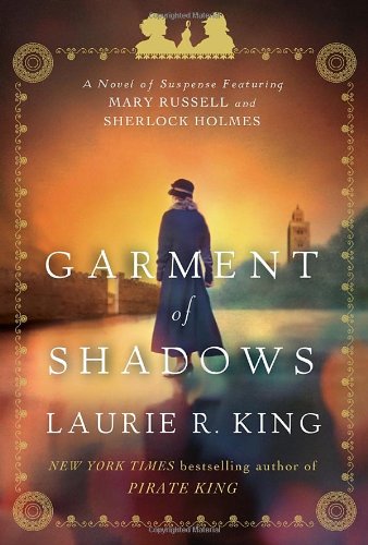 Book Cover Garment of Shadows: A novel of suspense featuring Mary Russell and Sherlock Holmes