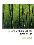 The Lord of Death and the Queen of Life