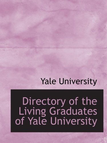 Directory of the Living Graduates of Yale University