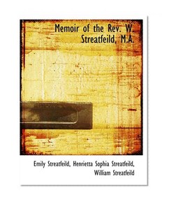 Memoir of the Rev. W. Streatfeild, M.A.
