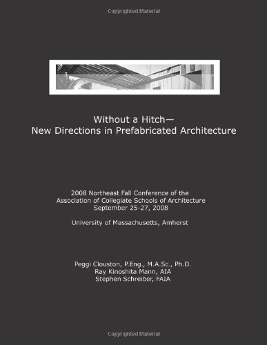 Without a Hitch - New Directions in Prefabricated Architecture