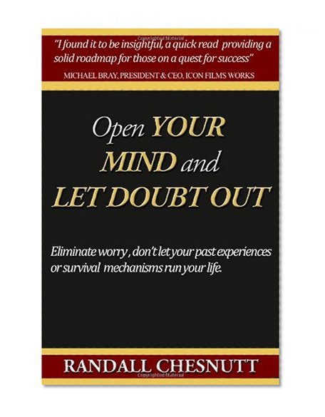 OPEN YOUR MIND AND LET DOUBT OUT