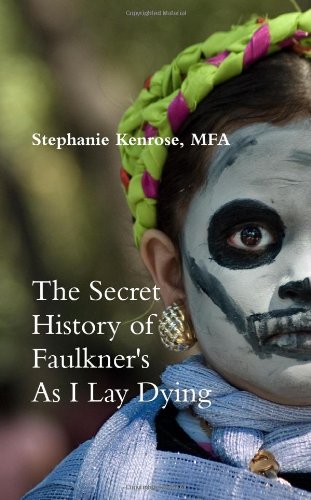 The Secret History of Faulkner's As I Lay Dying