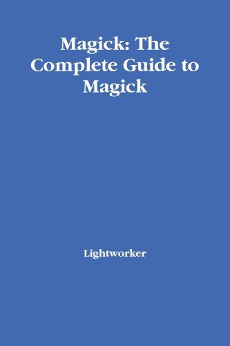 Magick: The Complete Guide to Magick