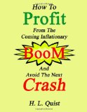 How to Profit From the Coming Inflationary Boom and Avoid the Next Crash