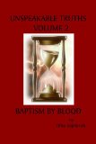 Unspeakable Truths, Volume 2: Baptism By Blood