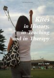 Kites in History, in Teaching and in Therapy
