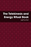 The Telekinesis and Energy Ritual Book