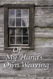 Of My Hand's Own Weaving