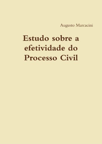Estudo sobre a efetividade do Processo Civil (Portuguese Edition)