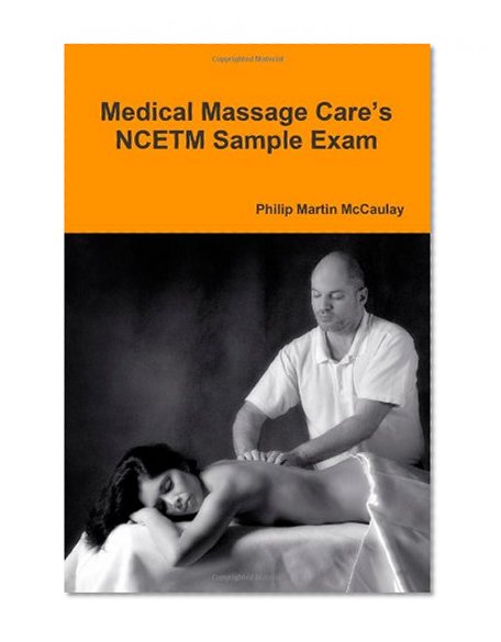 Medical Massage Care'S Ncetm Sample Exam