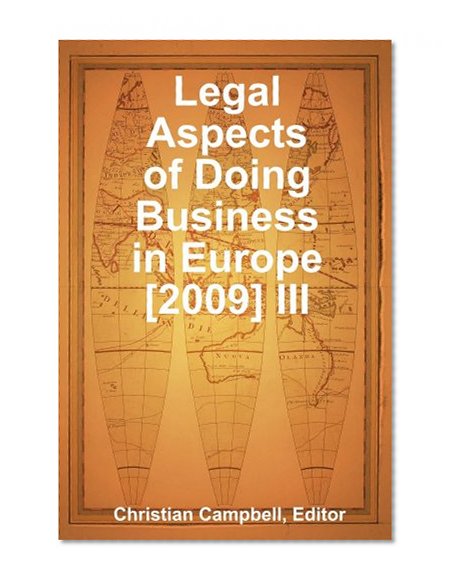 Legal Aspects of Doing Business in Europe [2009] III