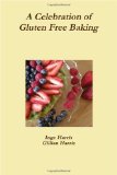 A Celebration of Gluten Free Baking