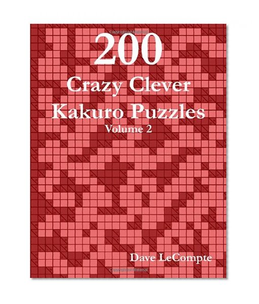 Book Cover 200 Crazy Clever Kakuro Puzzles - Volume 2