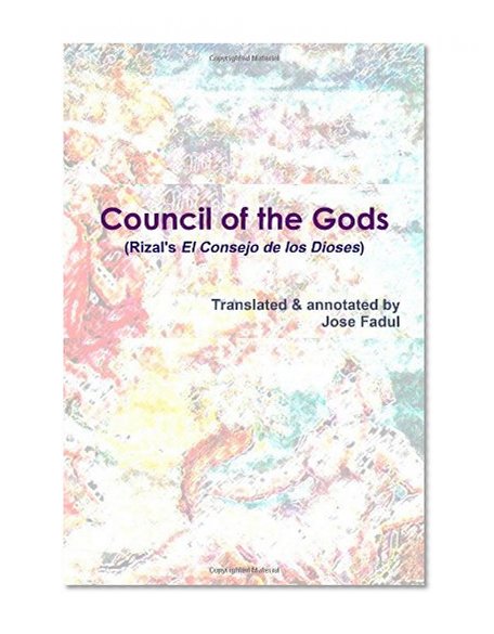 Council Of The Gods (Rizal'S El Consejo De Los Dioses)