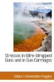 Stresses in Wire-Wrapped Guns and in Gun Carriages