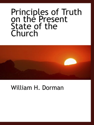 Principles of Truth on the Present State of the Church