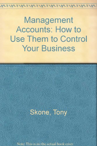 Management Accounts: How to Use Them to Control Your Business