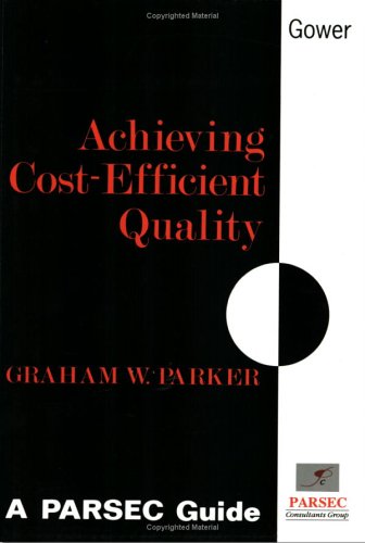 Achieving Cost-Efficient Quality: A Parsec Guide (PARSEC Guides) (PARSEC Guides)