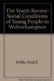The Youth Review: Social Conditions of Young People in Wolverhampton