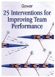 25 Interventions  for Improving Team Performance