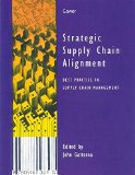 Strategic Supply Chain Alignment: Best Practice in Supply Chain Management
