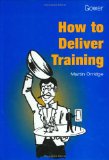 How to Deliver Training