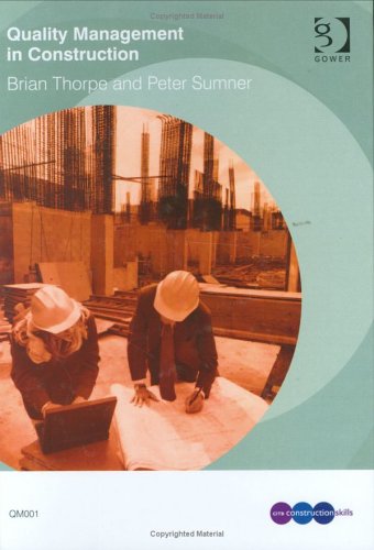 Quality Management In Construction (The Leading Construction Series) (The Leading Construction Series)