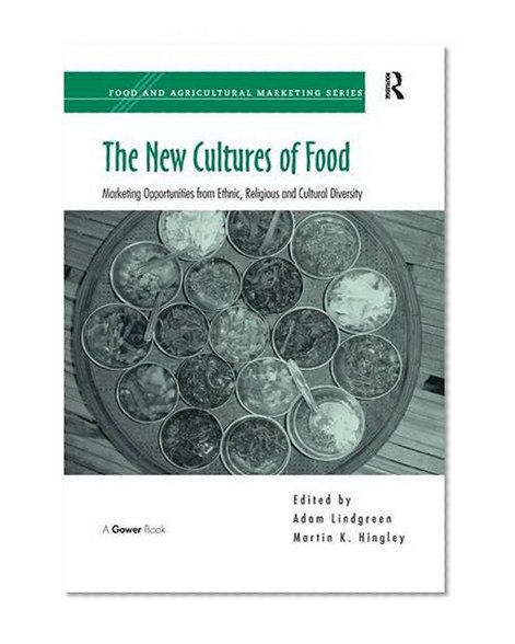 The New Cultures of Food (Food and Agricultural Marketing)