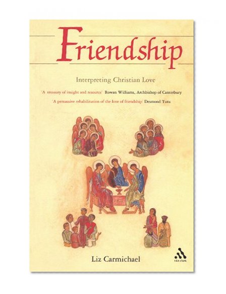 Friendship: Interpreting Christian Love