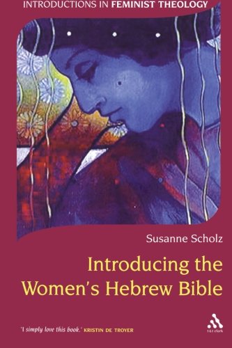 Introducing the Women's Hebrew Bible (Introductions in Feminist Theology)