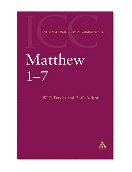 Matthew 1-7: Volume 1 (International Critical Commentary)