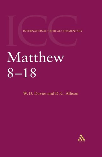 Matthew 8-18: Volume 2 (International Critical Commentary)