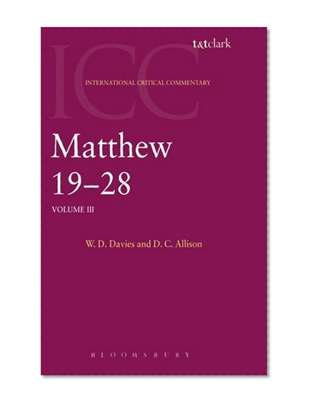 Matthew 19-28: Volume 3 (International Critical Commentary)