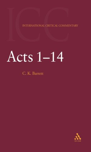 Acts: Volume 1: 1-14 (International Critical Commentary)