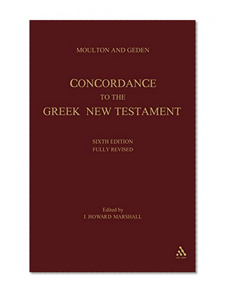 A Concordance to the Greek Testament (Greek Edition)
