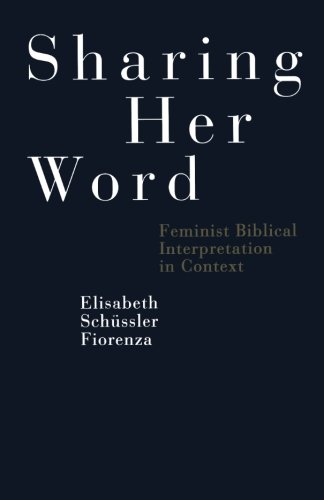 Sharing Her Word: Feminist Biblical Interpretation In Context