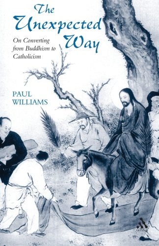 Unexpected Way: On Converting from Buddhism to Catholicism