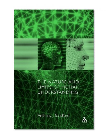 The Nature and Limits of Human Understanding (Gifford Lectures Glasgow (2001))