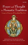Prayer and Thought in Monastic Tradition: Essays in Honour of Benedicta Ward SLG